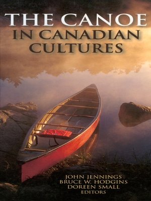 cover image of The Canoe in Canadian Cultures
